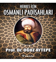 Herkes İçin Osmanlı Padişahları