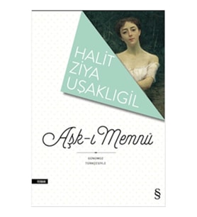 Aşk-ı Memnu (Günümüz Türkçesiyle)
