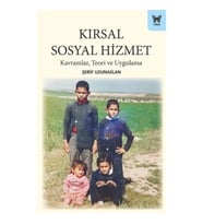 Kırsal Sosyal Hizmet: Kavramlar, Teori ve Uygulama