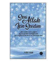 Seni Allah İçin Sevdim
