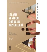 İslami Yeniden Doğuşun Meseleleri Ketebe - Aliya İzetbegoviç