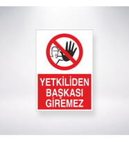 Yetkiliden Başkası Giremez 21x28 Arkası Yapışkanlı Levha