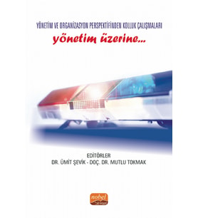 Yönetim ve Organizasyon Perspektifinden Kolluk Çalışmaları YÖNETİM ÜZERİNE…