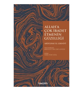 Allah'a Çok İbadet Etmenin Güzelliği