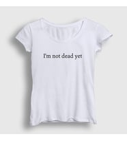 Presmono Kadın Beyaz I'm Not Dead Yet T-Shirt 404547tt (Beyaz)