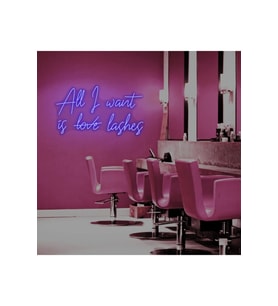 All I want is love lashes Yazılı Neon Tabela