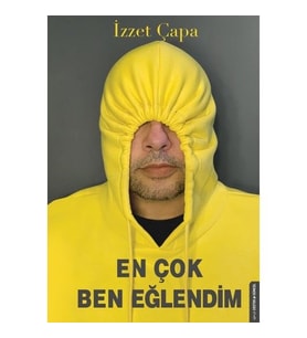 En Çok Ben Eğlendim - İzzet Çapa
