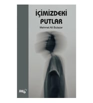 İçimizdeki Putlar