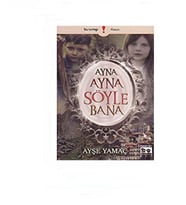 Ayna Ayna Söyle Bana - Ayşe Yamaç
