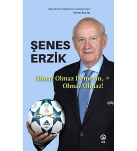 Olmaz Olmaz Demeyin, Olmaz Olmaz!