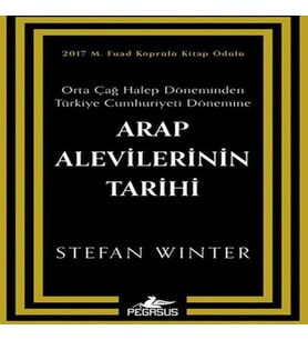 Arap Alevilerinin Tarihi: Orta Çağ Halep Döneminden Türkiye Cumhuriyeti Dönemine