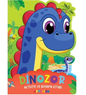 Dinozor - Aktivite ve Boyama Kitabı Serisi