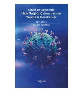 Covid-19 Salgınında Halk Sağlığı Çalışanlarının Yapması Gerekenler