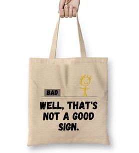 Well That's Not A Good Sign Retro Humor Teens Novelty Sarcastic Funny Bez Çanta Uzun Saplı