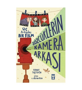 Sözcüklerin Kamera Arkası Üç Arkadaş Bir Film İlk Genç Timaş