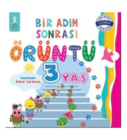 3 Yaş Bir Adım Sonrası Örüntü - Bahar Sarıkaya - Çocuk Gelişimi Yayınları