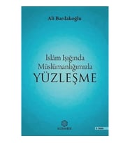 İslam Işığında Müslümanlığımızla Yüzleşme
