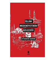 İslam Medeniyetinin Geleceği