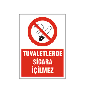 Tuvaletlerde sigara içilmez, isg uyarı levhası