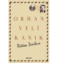 Bütün Şiirleri - Orhan Veli Kanık