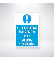 Kullandığınız Malzemeyi Ayak Altına Koymayınız 21x28 Arkası Yapışkanlı Levha