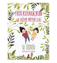 Fikri Rüyakaçıran ve Rüya Meyveleri