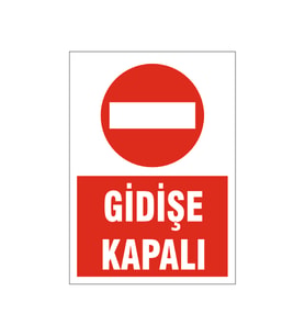 Gidişe kapalı, isg uyarı levhası