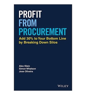 Profit From Procurement: Add 30% To Your Bottom Line By Breaking Down Silos (Krem)