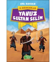 İz Bırakanlar - Yavuz Sultan Selim