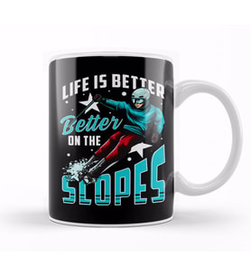 Life Is Better On The Slopes Skiing & Snowboarding Kupa Bardak Porselen