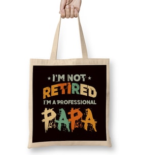 Not Retired Professional Papa Dad Daddy Granddad Grandpa Bez Çanta Uzun Saplı