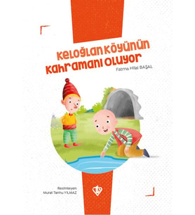 Keloğlan Köyünün Kahramanı Oluyor