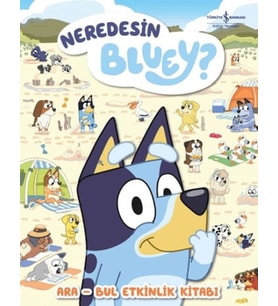 Neredesin Bluey? - Ara Bul Etkinlik Kitabı