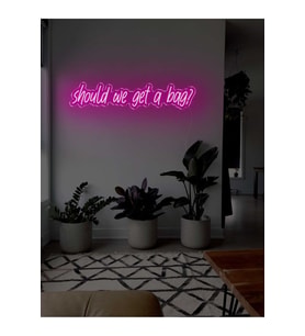 Should we get a bag? Yazılı Neon Tabela
