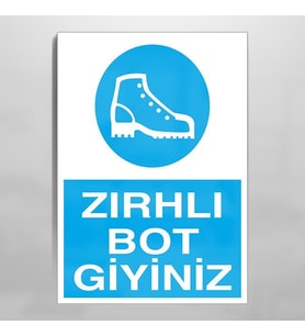 Zırhlı Botunu Giy Uyarı Levhası 70x100cm (Karışık)