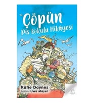 Çöpün Pis Kokulu Hikayesi