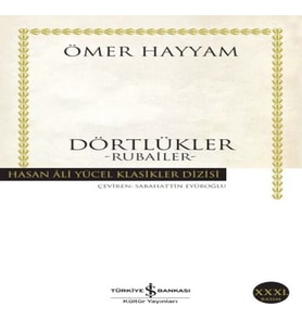 Dörtlükler Hayyam - Hasan Ali Yücel Klasikleri