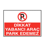 Dikkat Yabancı Araç Park Edemez Metal Uyarı Levhası