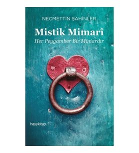 Mistik Mimari - Necmettin Şahinler