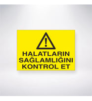 Halatların Sağlamlığını Kontrol Et 21x28 Arkası Yapışkanlı Levha