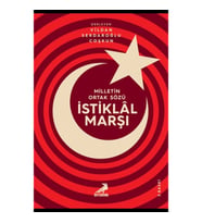 Milletin Ortak Sözü : İstiklal Marşı
