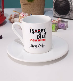 İşaret Dili Öğretmeni Türk Kahvesi Fincanı Beyaz