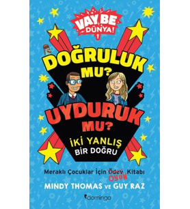Vay Be Dünya! - Doğruluk mu? Uyduruk mu? İki Yanlış Bir Doğru