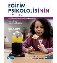 EĞİTİM PSİKOLOJİSİNİN TEMELLERİ - Etkili Öğretime Işık Tutan Büyük Fikirler / Essentials of Educational Psychology-Big Ideas to Guide Effective Teaching