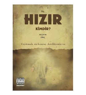 Hz. Hızır Kimdir? - Nilüfer Dinç