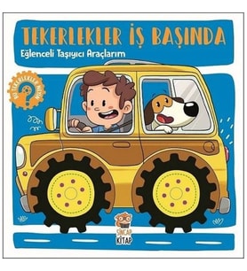Tekerlekler İş Başında - Eğlenceli Taşıyıcı Araçlarım