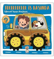 Tekerlekler İş Başında - Eğlenceli Taşıyıcı Araçlarım