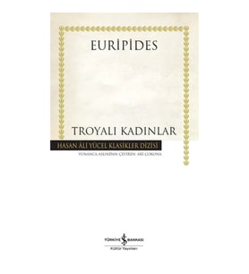 Troyalı Kadınlar - Hasan Ali Yücel Klasikleri (Ciltli)