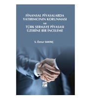Finansal Piyasalarda Yatırımcının Korunması ve Türk Sermaye Piyasası