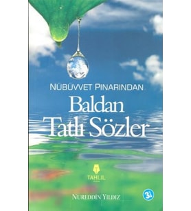Nübüvvet Pınarından Baldan Tatlı Sözler